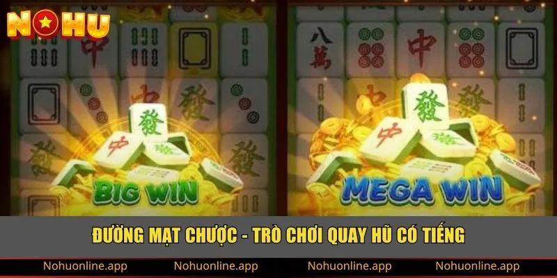 Đường Mạt Chược - Trò chơi quay hũ có tiếng