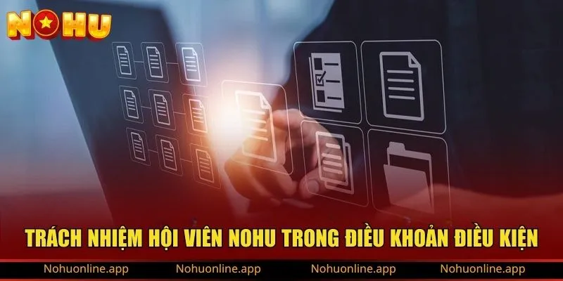 Trách nhiệm hội viên NOHU trong điều khoản điều kiện